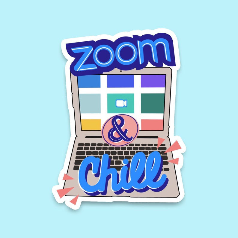 Zoom and Chill Sticker by Tabasco Sass