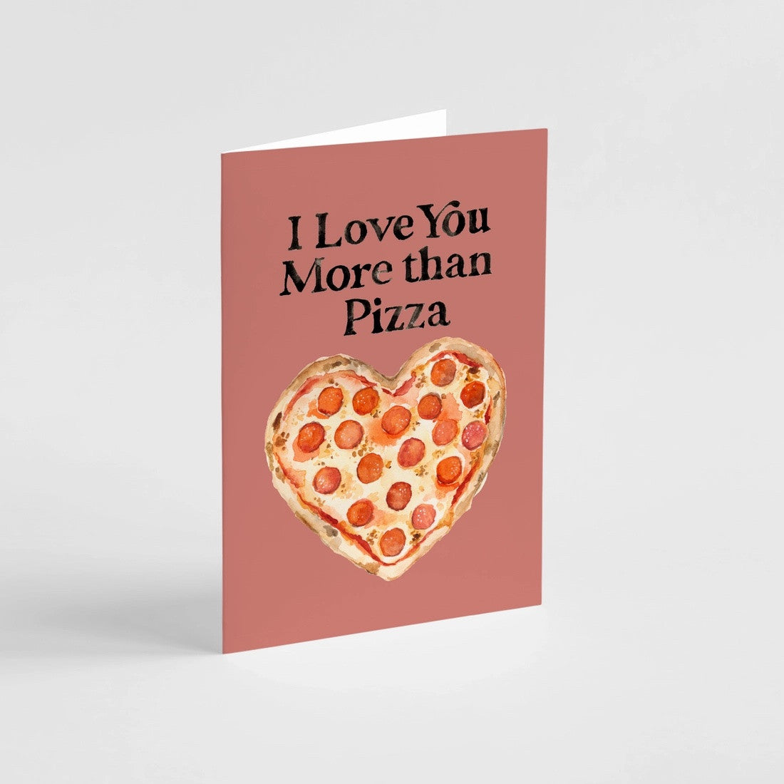 I Love You More Than Pizza Card by Kathy Phantastic