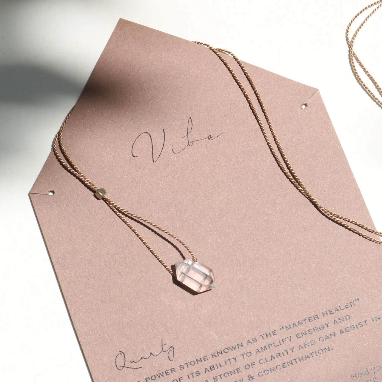 Q U A R T Z 
is a power stone known as the “master healer” because of its ability to amplify energy and thought. It is a stone of clarity and can assist in increasing creativity & concentration.