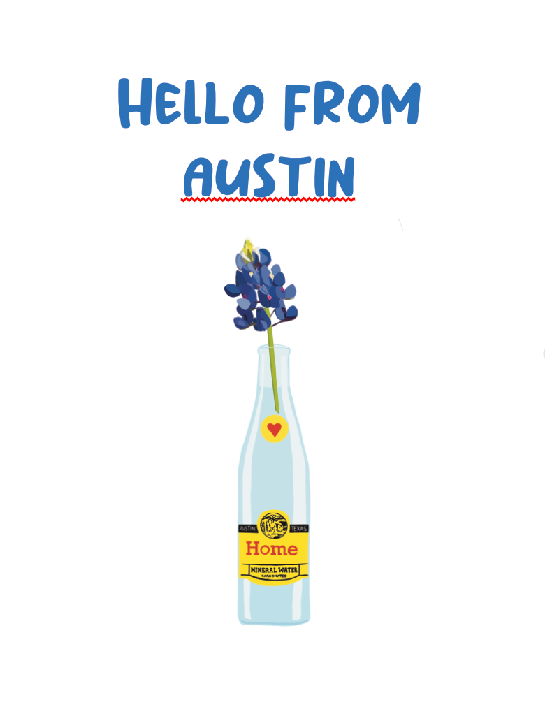 Hello From Austin Greeting Card by Jenn L Designs - Home Bottle